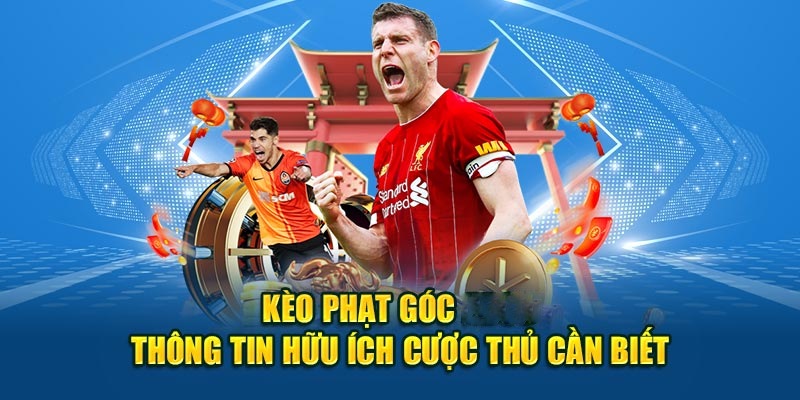 Kèo Corners và một số thông tin cơ bản 